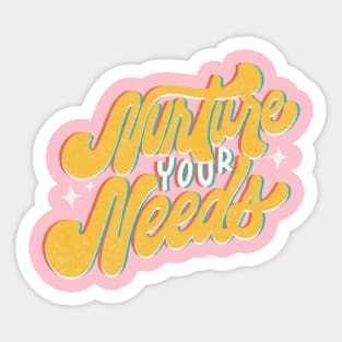 Nurture Your Needs Sticker